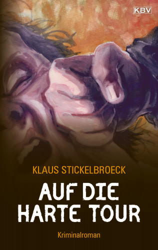 Klaus Stickelbroeck: Auf die harte Tour