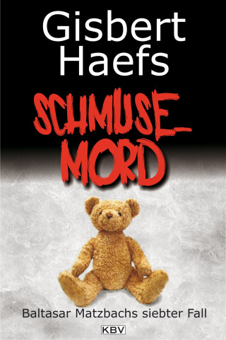 Gisbert Haefs: Schmusemord