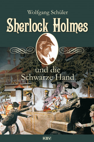 Wolfgang Schüler: Sherlock Holmes und die Schwarze Hand