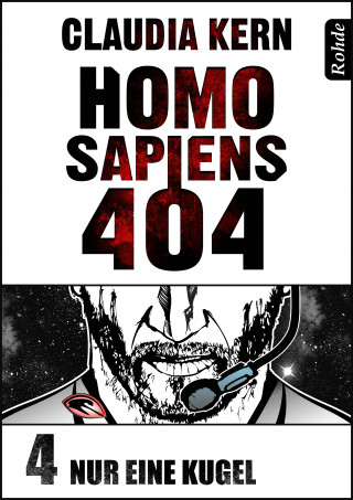 Claudia Kern: Homo Sapiens 404 Band 4: Nur eine Kugel
