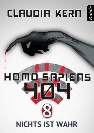 Claudia Kern: Homo Sapiens 404 Band 8: Nichts ist wahr