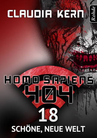 Claudia Kern: Homo Sapiens 404 Band 18: Schöne, neue Welt