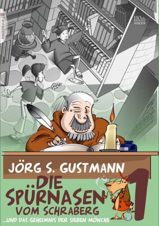 Jörg S. Gustmann: Die Spürnasen vom Schraberg