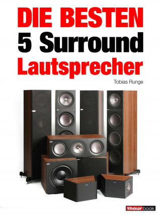 Tobias Runge, Roman Maier, Jochen Schmitt: Die besten 5 Surround-Lautsprecher