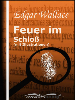 Edgar Wallace: Feuer im Schloß (mit Illustrationen)