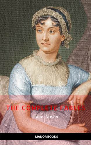Jane Austen: Jane Austen: The Complete Novels (Manor Books) (The Greatest Writers of All Time)
