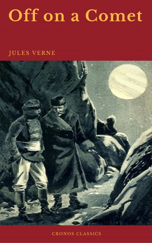 Jules Verne, Cronos Classics: Off on a Comet (Cronos Classics)
