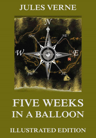 Jules Verne: Five Weeks In A Balloon