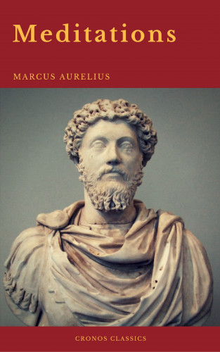 Marcus Aurelius, Cronos Classics: Meditations (Cronos Classics)