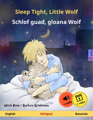 Ulrich Renz: Sleep Tight, Little Wolf – Schlof guad, gloana Woif (English – Bavarian)