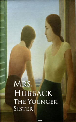Mrs. Hubback Hubback: The Younger Sister