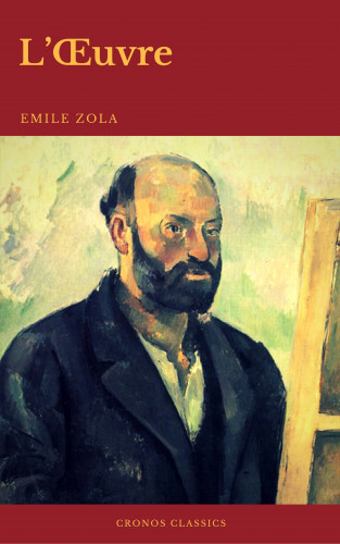 Emile Zola, Cronos Classics: L'Œuvre (Cronos Classics)