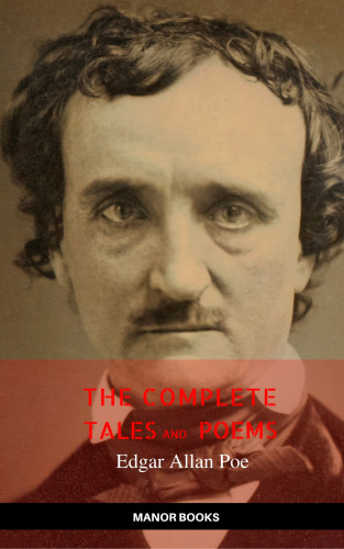 Edgar Allan Poe: Edgar Allan Poe: The Complete Tales and Poems (Manor Books)