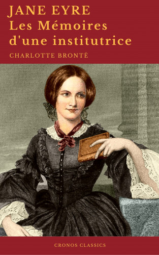 Charlotte Brontë, Cronos Classics: Jane Eyre ou Les Mémoires d'une institutrice (Cronos Classics)