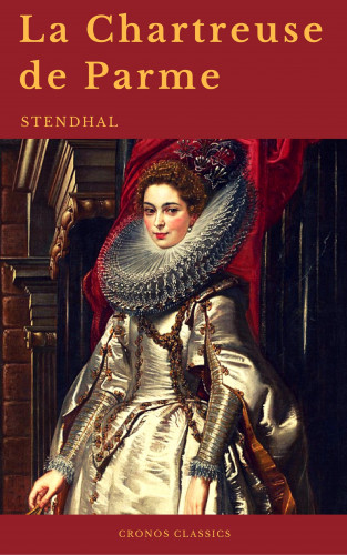 Stendhal, Cronos Classics: La Chartreuse de Parme (Cronos Classics)