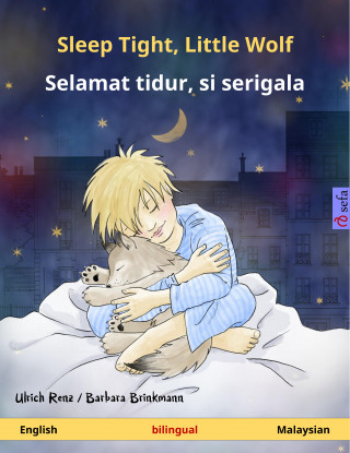 Ulrich Renz: Sleep Tight, Little Wolf – Selamat tidur, si serigala (English – Malaysian)