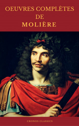 MOLIÈRE, Cronos Classics: OEUVRES COMPLÈTES DE MOLIÈRE (Cronos Classics)