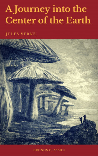 Jules Verne, Cronos Classics: A Journey into the Center of the Earth (Cronos Classics)