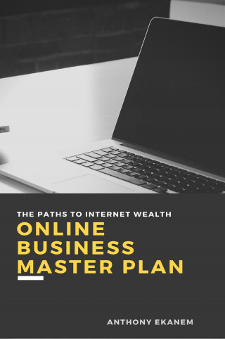 Anthony Ekanem: Online Business Master Plan