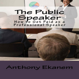 Anthony Ekanem: The Public Speaker