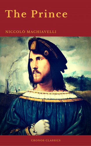 Nicolo Machiavelli, Cronos Classics: The Prince by Niccolò Machiavelli (Cronos Classics)