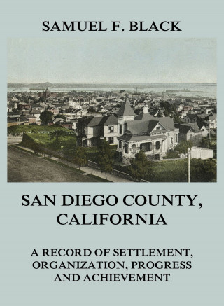 Samuel F. Black: San Diego County, California