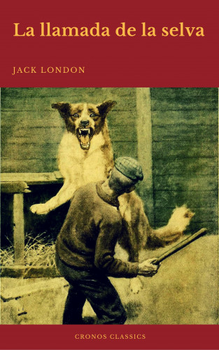 Jack London, Cronos Classics: La llamada de la selva (Cronos Classics)