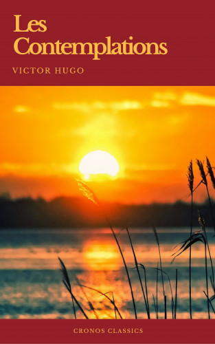 Victor Hugo, Cronos Classics: Les Contemplations (Cronos Classics)