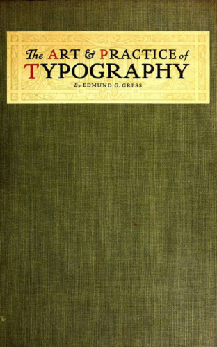 Edmund G. Gress: The Art and Practice of Typography - A Manual of American Printing