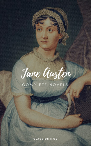 Jane Austen: Jane Austen: The Complete Novels (Classics2Go)