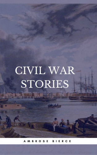 Ambrose Bierce: Civil War Stories (Book Center Editions)