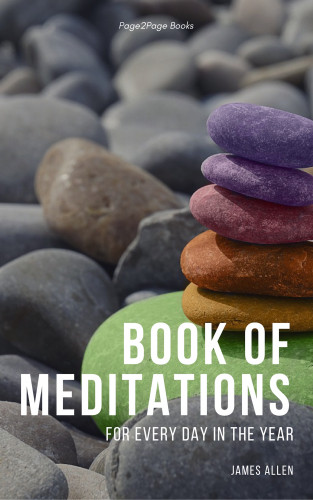 James Allen: Book of Meditations for Every Day in the Year