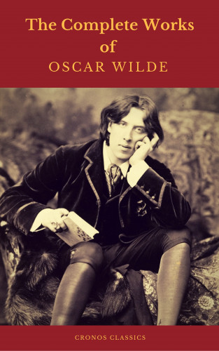 Oscar Wilde, Cronos Classics: Oscar Wilde: The Complete Collection