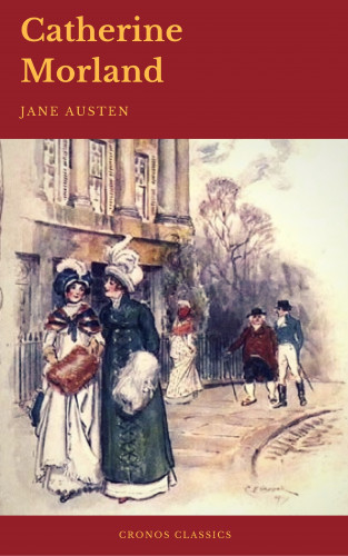 Jane Austen, Cronos Classics: Catherine Morland (Cronos Classics)