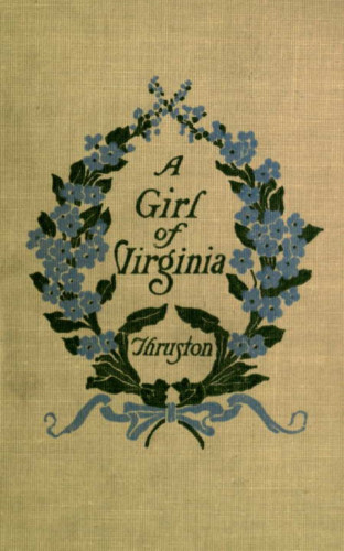 Lucy M. Thruston: A Girl of Virginia