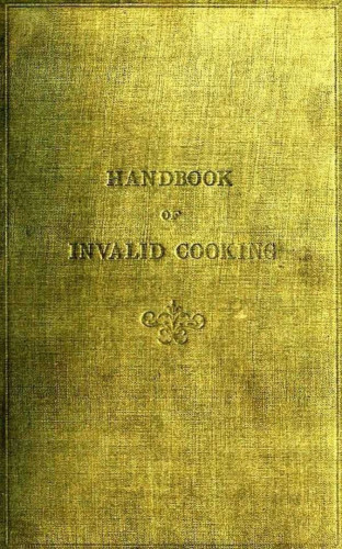 Mary A. Boland: A Handbook of Invalid Cooking