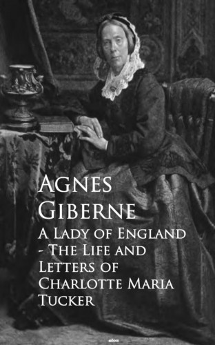 Agnes Giberne: A Lady of England