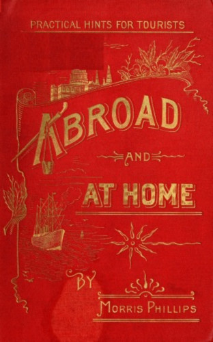 Phillips Morris: Abroad and at Home; Practical Hints for Tourists