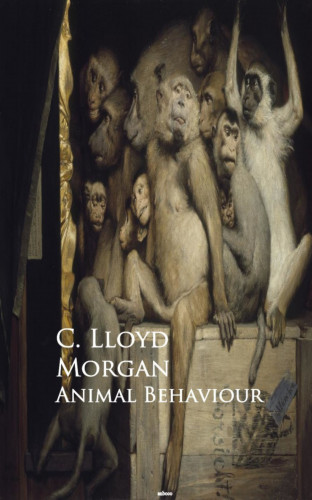 C. Lloyd Morgan: Animal Behaviour