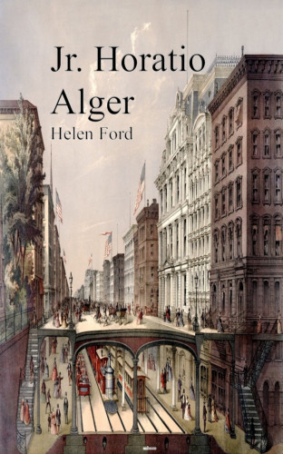 Jr. Horatio Alger: Helen Ford