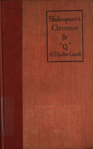 Arthur Quiller-Couch: Shakespeare's Christmas and Stories