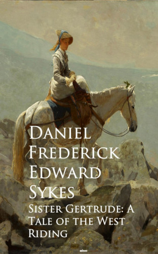 Daniel Frederick Edward Sykes: Sister Gertrude