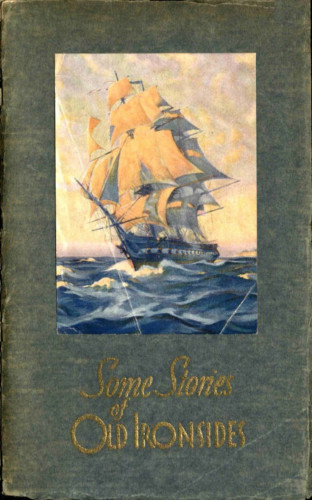 Holloway Halstead Frost: Some Stories of Old Ironsides