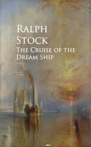 Ralph Stock: The Cruise of the Dream Ship