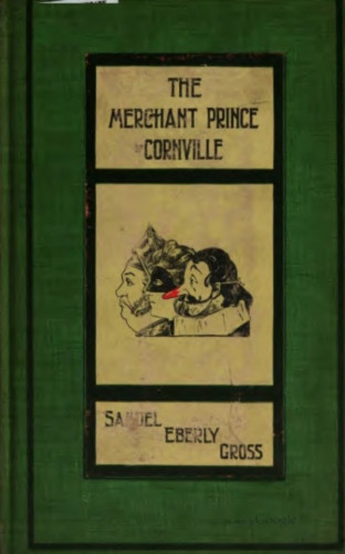 Samuel Eberly Gross: The Merchant Prince of Cornville
