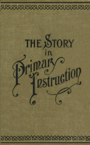 Hannah Avis Perdue, Samuel B. Allison: The Story in Primary Instruction