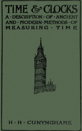 Sir Henry H. Cunynghame: Time and Clocks