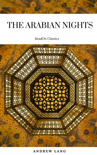 Andrew Lang, ReadOn Classics: The Arabian Nights (ReadOn Classics)