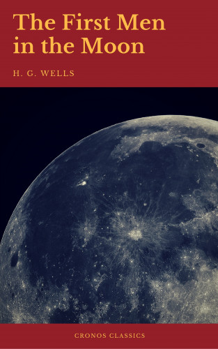 H.G.Wells, Cronos Classics: The First Men in the Moon (Cronos Classics)