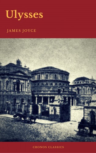 James Joyce, Cronos Classics: Ulysses (Cronos Classics)